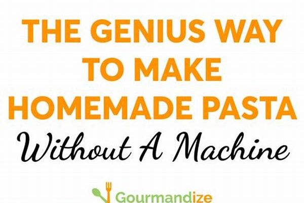 How To Make Homemade Pasta Without A Machine