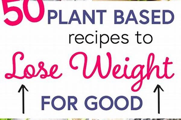 Plant-based Recipes For Weight Loss